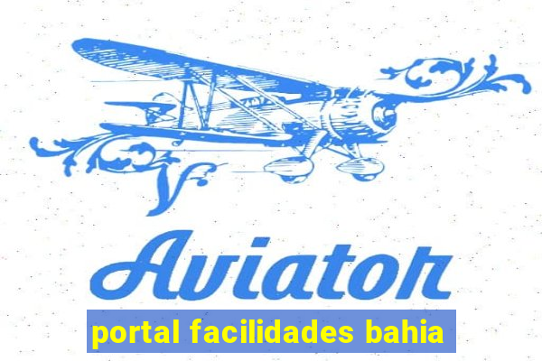 portal facilidades bahia